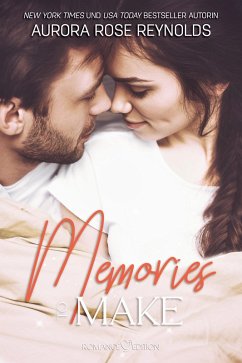 Memories to make (eBook, ePUB) - Reynolds, Aurora Rose