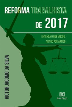 Reforma trabalhista de 2017 (eBook, ePUB) - Silva, Victor Jácomo da