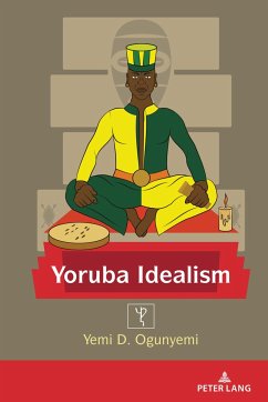 Yoruba Idealism - Ogunyemi, Yemi