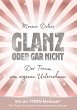 GLANZ ODER GAR NICHT - Bild 1