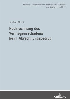 Hochrechnung des Vermögensschadens beim Abrechnungsbetrug - Gierok, Markus