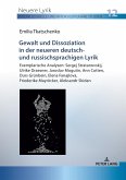 Gewalt und Dissoziation in der neueren deutsch- und russischsprachigen Lyrik