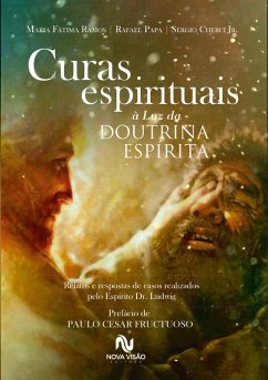 Curas Espirituais à Luz da Doutrina Espírita (eBook, ePUB) - Papa, Rafael; Ludwig