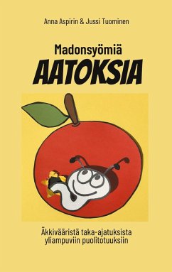Madonsyömiä AATOKSIA (eBook, PDF) - Aspirin, Anna; Tuominen, Jussi