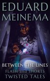 Between The Lines (Flash & Shorts) (eBook, ePUB) Between The Lines (Flash & Shorts) (eBook, ePUB)