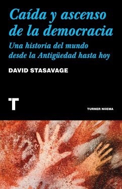 Caída y ascenso de la democracia (eBook, ePUB) - Stasavage, David