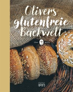 Olivers glutenfreie Backwelt (eBook, ePUB) - Welling, Oliver