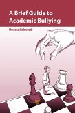 A Brief Guide to Academic Bullying (eBook, ePUB)