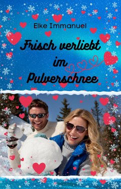 Frisch verliebt im Pulverschnee (eBook, ePUB) - Immanuel, Elke