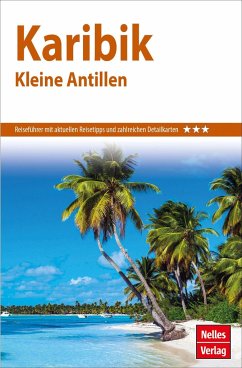 Nelles Guide Reiseführer Karibik - Kleine Antillen - Walter, Claire; Ambros, Eva