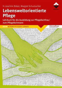 Lebensweltorientierte Pflege - Büker, Heinz-Joachim;Schumacher, Margret