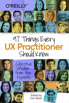 97 Things Every UX Practitioner Should Know (eBook, ePUB) - Berlin, Daniel