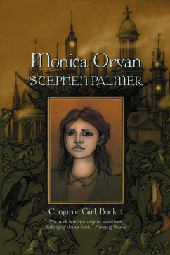 Monica Orvan (Conjuror Girl, #2) (eBook, ePUB) - Palmer, Stephen