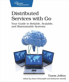 Distributed Services with Go (eBook, ePUB) - Jeffery, Travis