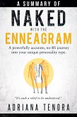 Summary of &quote;Naked with the Enneagram - A Powerfully Accurate, No-BS Journey Into Your Unique Personality Type&quote; (eBook, ePUB)