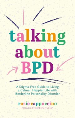 Talking About BPD (eBook, ePUB) - Cappuccino, Rosie