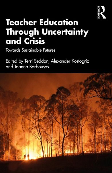 Teacher Education Through Uncertainty and Crisis (eBook, ePUB) Teacher Education Through Uncertainty and Crisis (eBook, ePUB)
