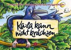 Karla kann nicht krächzen