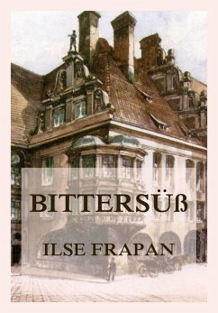 Bittersüß (eBook, ePUB) - Frapan, Ilse