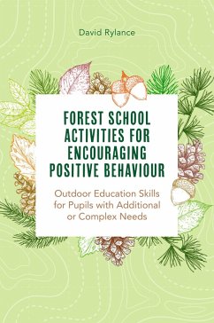 Cover Forest School and Encouraging Positive Behaviour (eBook, ePUB)