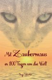 Mit Zaubermaus in 100 Tagen um die Welt