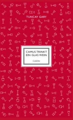 Camus trinkt ein Glas Wein - Gary, Tuncay