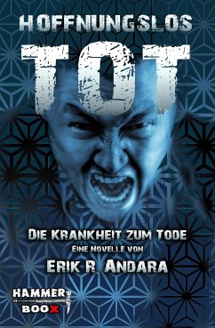 HOFFNUNGSLOS TOT (eBook, ePUB) - Kastenholz, Markus; R. Andara, Erik