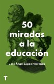 50 miradas a la educación (eBook, ePUB)