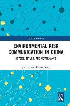 Environmental Risk Communication in China (eBook, PDF) - Dai, Jia; Zeng, Fanxu