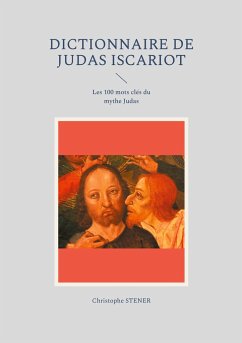 Dictionnaire de Judas Iscariot - Stener, Christophe
