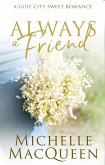 Always a Friend: A Small-Town Friends to Lovers Romance (Always in Love, #3) (eBook, ePUB)
