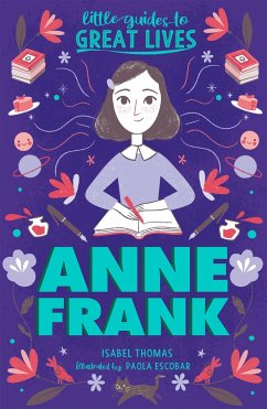 Little Guides to Great Lives: Anne Frank - Thomas, Isabel