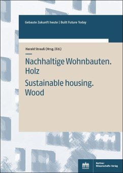 Nachhaltige Wohnbauten. Holz - Strauß, Harald