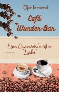 Café WunderBar (eBook, ePUB) - Immanuel, Elke