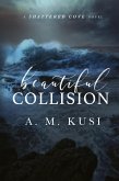 Beautiful Collision: A Shattered Cove Novel (eBook, ePUB)