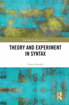 Theory and Experiment in Syntax (eBook, PDF) - Goodall, Grant