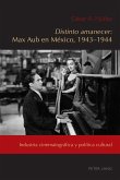 Distinto amanecer: Max Aub en México, 1943-1944 (eBook, ePUB)