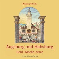 Augsburg und Habsburg - Wallenta, Wolfgang