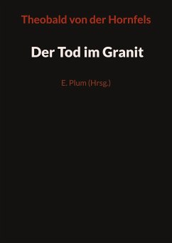 Der Tod im Granit - Hornfels, Theobald von der