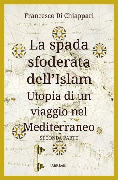 La spada sfoderata dell'Islam (eBook, ePUB) - Di Chiappari, Francesco