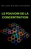 Le pouvoir de la concentration (traduit) (eBook, ePUB)