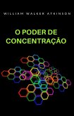O poder de concentração (tradizido) (eBook, ePUB)