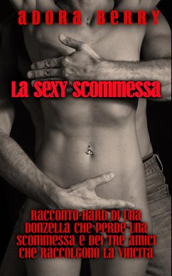 La sexy scommessa (eBook, ePUB) - Berry, Adora