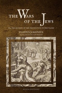 The Wars of the Jews (eBook, ePUB) - Flavius, Josephus