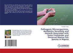 Pathogenic Microorganisms, Antibiotics Sensitivity and Hazards Associated with Some Freshwater and Demersal Marine Fish Species in Nigeria - Fajana, Oluwafemi