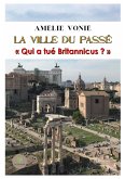 La ville du passé: Qui a tué Britannicus ?