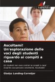 Ascoltami! Un'esplorazione delle voci degli studenti riguardo ai compiti a casa