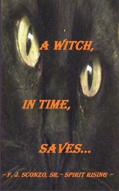 A Witch, In Time, Saves... - Rising, Spirit; Sconzo, Frank J.
