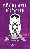 Görülmeyen Hikayeler - Yazmaci, Aysegül