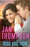 Kiss You Now: A Multiracial Contemporary Christian Romance